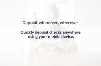 deposit whenever, wherever