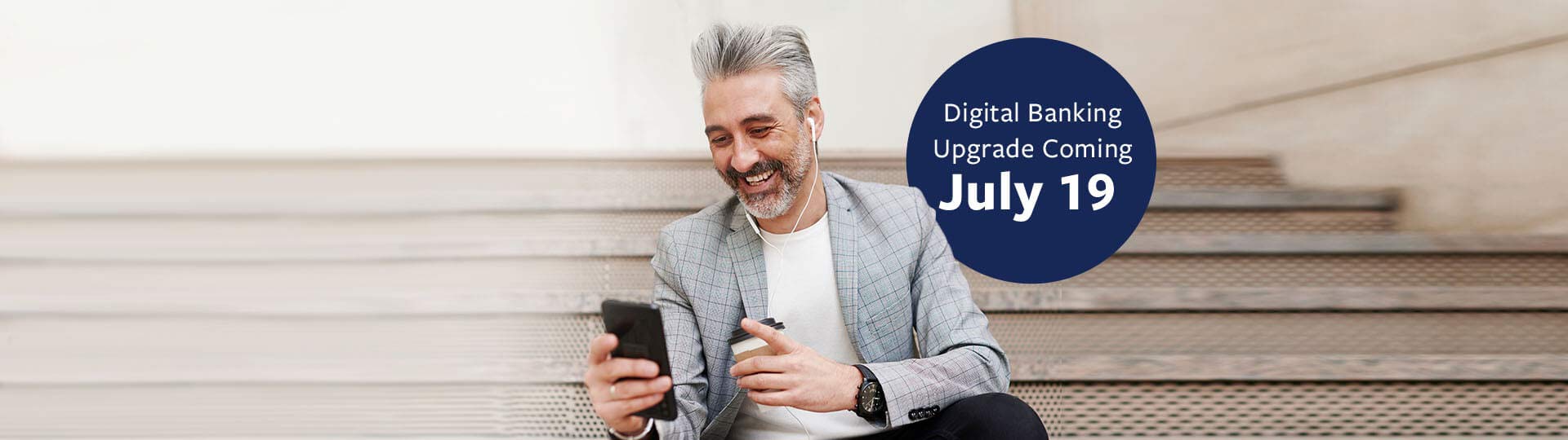 digital banking upgrade coming July 19, 2022